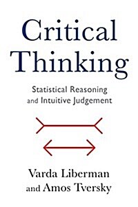 Critical Thinking: Statistical Reasoning and Intuitive Judgment (Hardcover)