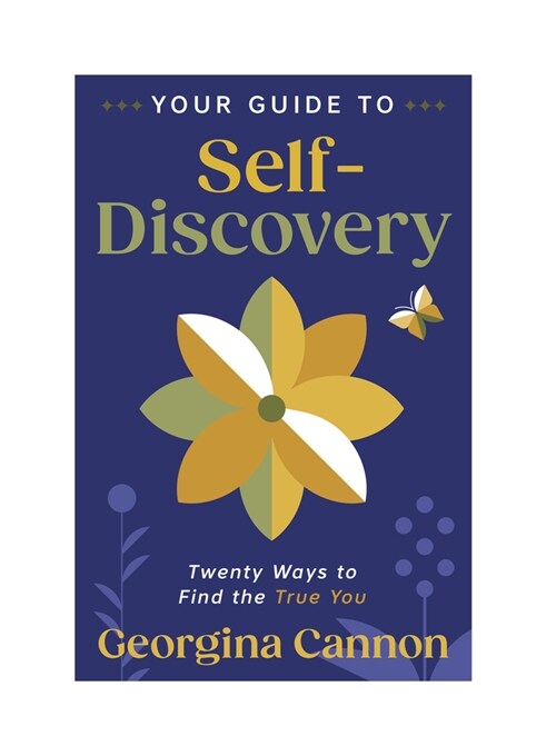 Your Guide to Self-Discovery: Twenty Ways to Find the True You (Paperback)