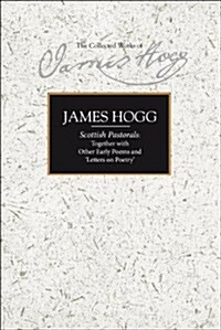 Scottish Pastorals: Together with Other Early Poems and 'Letters on Poetry' : Together with Other Early Poems and 'Letters on Poetry' (Hardcover)