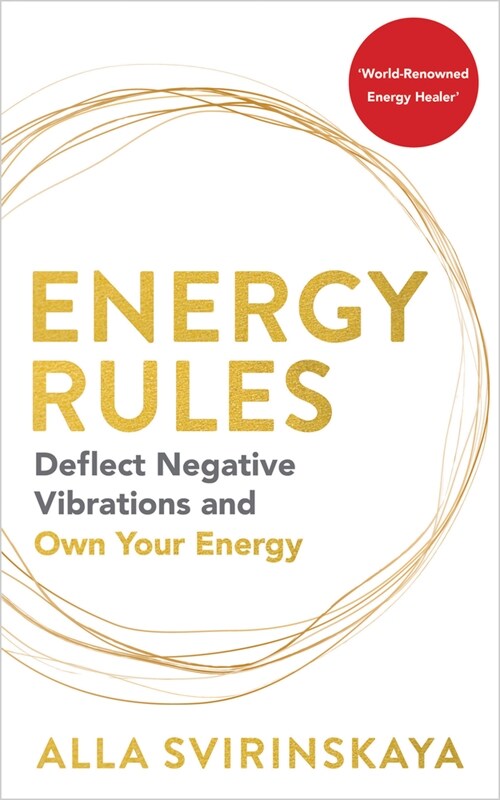 Energy Rules: Deflect Negative Vibrations and Own Your Energy (Paperback)