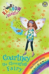 Rainbow Magic: Courtney the Clownfish Fairy : The Ocean Fairies Book 7 (Paperback)