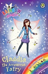 Rainbow Magic: Claudia the Accessories Fairy : The Fashion Fairies Book 2 (Paperback)