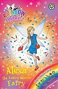 Rainbow Magic: Alexa the Fashion Reporter Fairy : The Fashion Fairies Book 4 (Paperback)