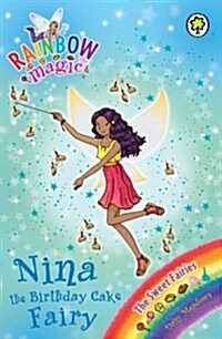 Rainbow Magic: Nina the Birthday Cake Fairy : The Sweet Fairies Book 7 (Paperback)