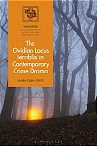 The Ovidian Locus Terribilis in Contemporary Crime and Horror Drama (Hardcover)