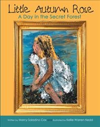 Little Autumn Rose: A Day in the Secret Forest