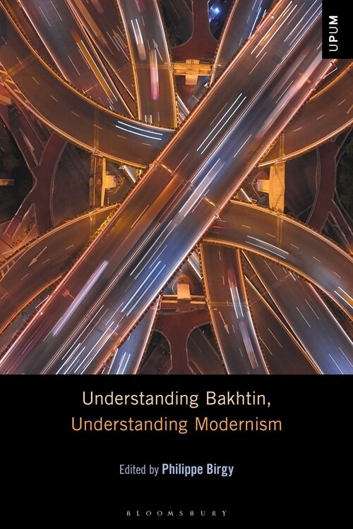 Understanding Bakhtin, Understanding Modernism (Hardcover)