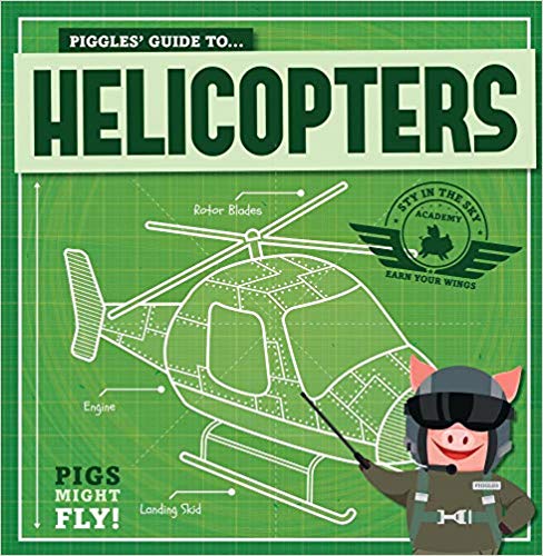 Piggles' Guide to Helicopters
