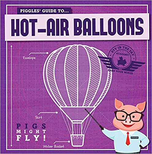 Piggles' Guide to Hot Air Balloons