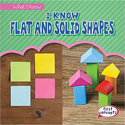 I Know Flat and Solid Shapes