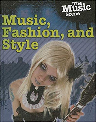 Music, Fashion and Style
