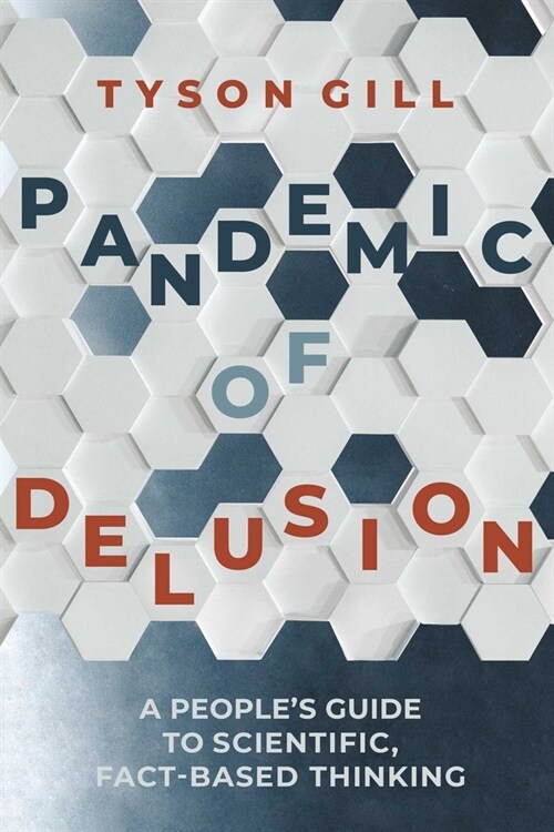 Pandemic of Delusion: Staying Rational in an Increasingly Irrational World (Paperback)