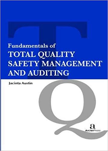Fundamentals of Total Quality Safety Management and Auditing