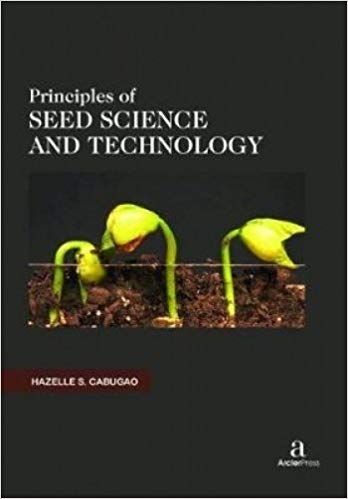 Principles of Seed Science and  Technology