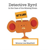 Detective Byrd in the Case of the Missing Brain