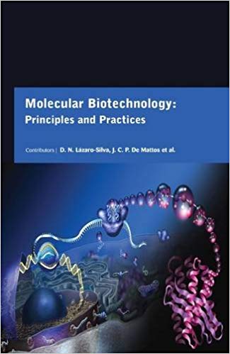 Molecular Biotechnology: Principles and Practices