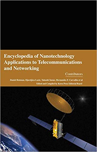 Encyclopaedia of Nanotechnology Applications to Telecommunications and Networking 4 Vols