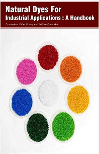 Natural Dyes For Industrial Applications : A Handbook 