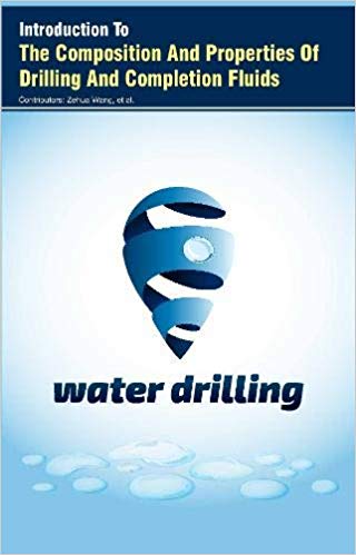 Introduction To The Composition And Properties Of Drilling And Completion Fluids