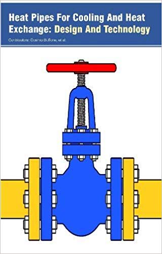 Heat Pipes For Cooling And Heat Exchange: Design And Technology 