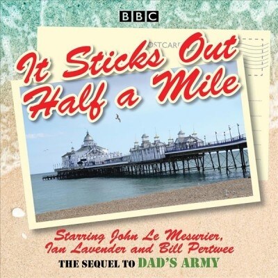 It Sticks Out Half a Mile : The Sequel to Dad's Army (CD-Audio)