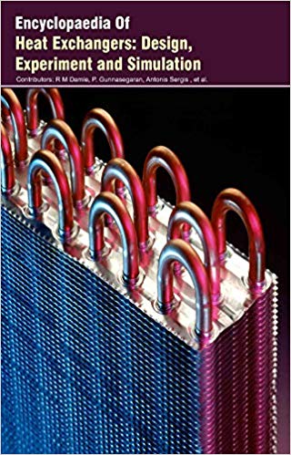 Encylopaedia of Heat Exchangers: Design, Experiment and Simulation 3 Vols