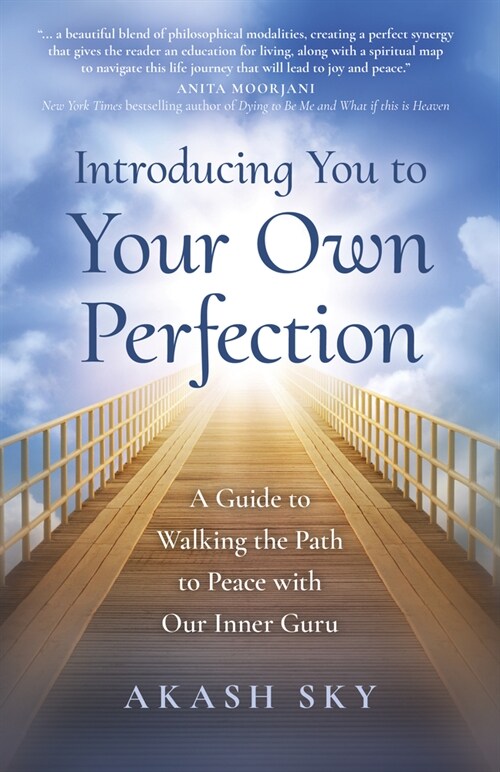 Introducing You to Your Own Perfection : A Guide to Walking the Path to Peace with Our Inner Guru (Paperback)