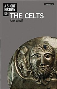 A Short History of the Celts (Hardcover)