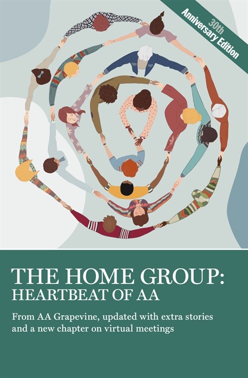 The Home Group: Heartbeat of AA: The 30th Anniversary Edition (Paperback)