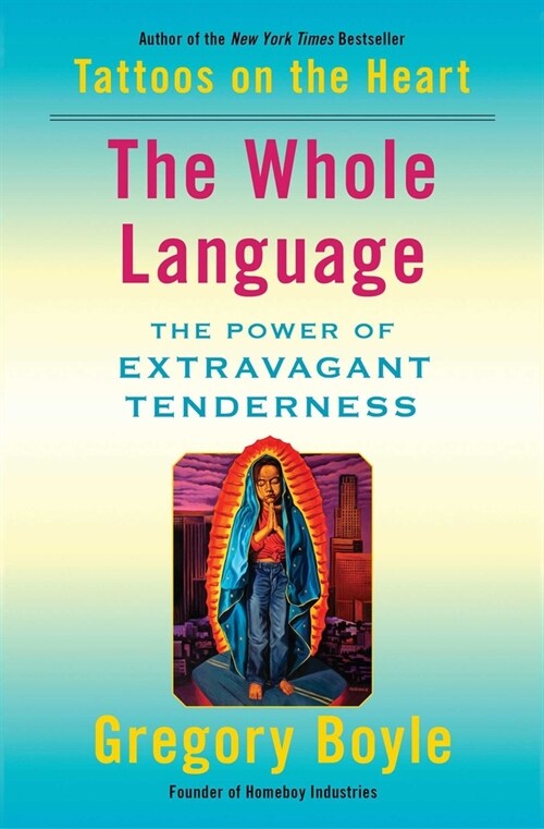 The Whole Language: The Power of Extravagant Tenderness (Paperback)