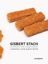 Gisbert Stach: Jewellery and Experiment