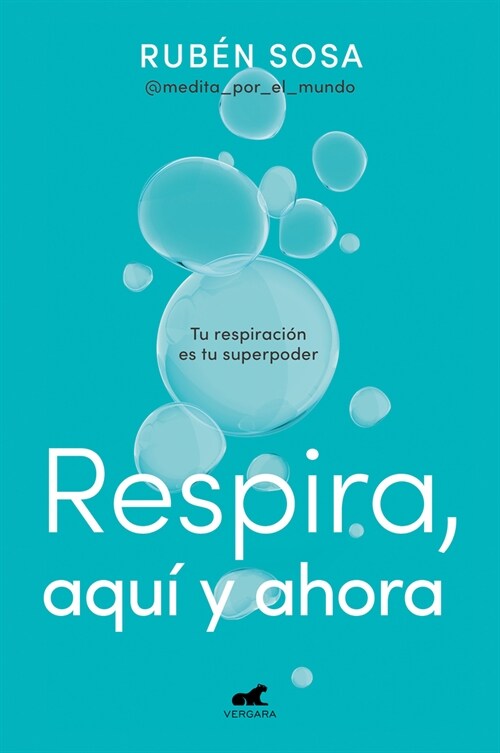 Respira Aqu?Y Ahora: Tu Respiraci? Es Tu Superpoder (Paperback)