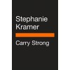 Carry Strong: An Empowered Approach to Navigating Pregnancy and Work (Paperback)
