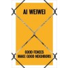 AI Weiwei: Good Fences Make Good Neighbors