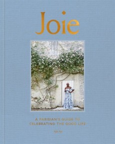Joie: A Parisian's Guide to Celebrating the Good Life (Hardcover)