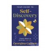 Your Guide to Self-Discovery: Twenty Ways to Find the True You (Paperback)