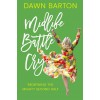 Midlife Battle Cry: Redefining the Mighty Second Half (Paperback)