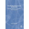 [POD] Developing Competencies for Recovery : Mastering Addiction, Living Well, and Doing Good (Hardcover)