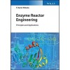 Enzyme Reaction Kinetics and Reactor Performance (Hardcover)