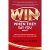 Win When They Say You Won't: Break Through Barriers and Keep Leveling Up Your Success (Hardcover)