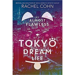 My Almost Flawless Tokyo Dream Life