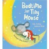 Bedtime For Tiny Mouse 