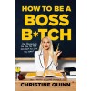 How to Be a Boss B*tch (Paperback)