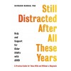 Still Distracted After All These Years : Help and Support for Older Adults with ADHD (Paperback)