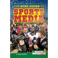 The Kids' Guide to Sports Media
