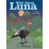 Wild About Luna: A Book for Children