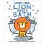 When Your Lion Needs a Bath