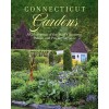 Connecticut Gardens: A Celebration of the State's Historic, Public, and Private Gardens (Hardcover)