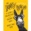 The Donkey Principle: The Secret to Long-Haul Living in a Racehorse World (Hardcover)