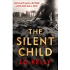 The Silent Child : Haunting and thought-provoking historical fiction set during WWII (Paperback)